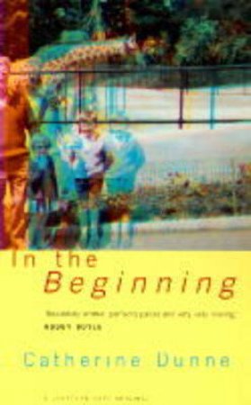 In The Beginning by Catherine Dunne