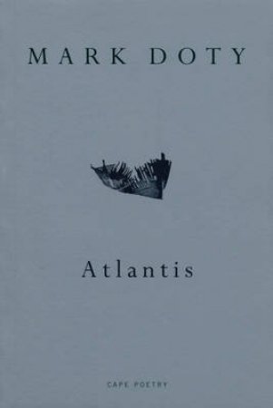 Cape Poetry: Atlantis by Mark Doty