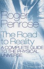 The Road To Reality A Complete Guide To The Physical Universe