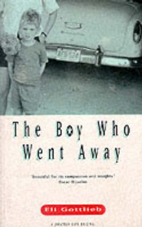 The Boy Who Went Away by Eli Gottlieb
