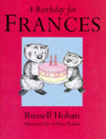 a Birthday For Frances by Russell Hoban