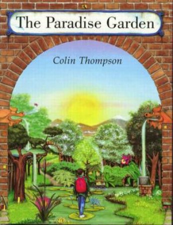 The Paradise Garden by Colin Thompson