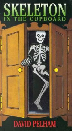 Skeleton In The Cupboard by David Pelham