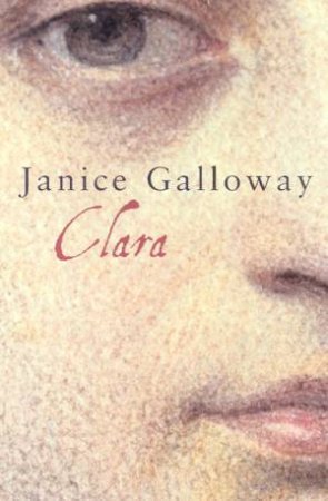 Clara by Janice Galloway