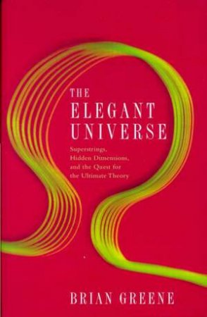 The Elegant Universe by Brian Greene