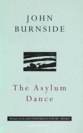 Cape Poetry: The Asylum Dance by J Burnside