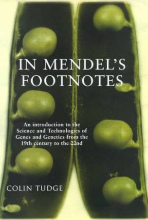 In Mendel's Footnotes by Colin Tudge