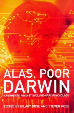 Alas, Poor Darwin by Hilary Rose & Steven Rose