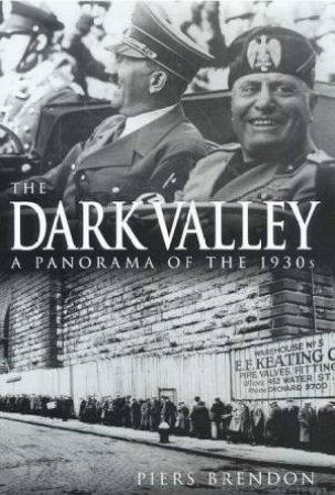 The Dark Valley by Piers Brendon