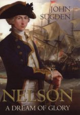 Nelson A Dream Of Glory
