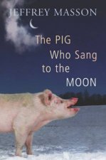 The Pig Who Sang To The Moon