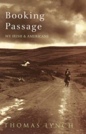 Booking Passage by Thomas Lynch