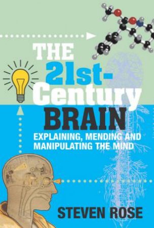 The 21st Century Brain by Steven Rose