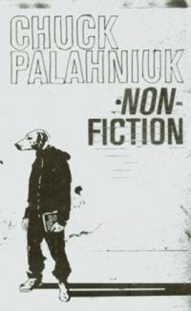 Non-Fiction by Chuck Palahniuk