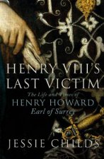 Henry VIIIs Last Victim