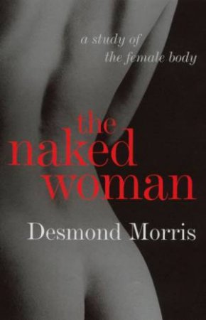 The Naked Woman by Desmond Morris