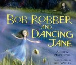Bob Robber And Dancing Jane
