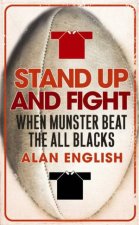 Stand Up And Fight When Munster Beat The All Blacks