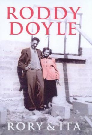 Rory And Ita by Roddy Doyle