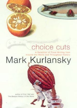 Choice Cuts by Mark Kurlansky
