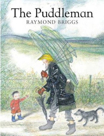 The Puddleman by Raymond Briggs