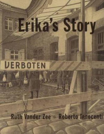 Erika's Story by Ruth Vander Zee & Roberto Innocenti