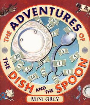 The Adventures Of Dish And Spoon by Mini Grey