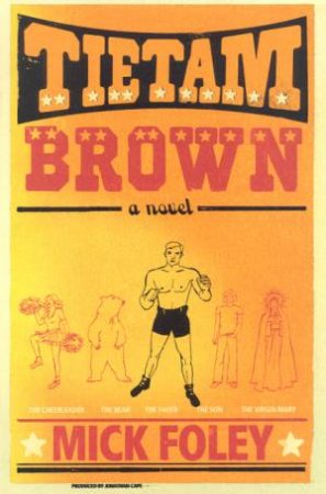 Tietam Brown by Mick Foley