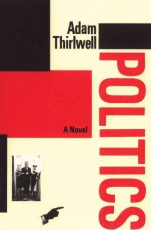 Politics by Adam Thirlwell