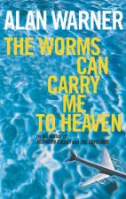 The Worms Can Carry Me To Heaven