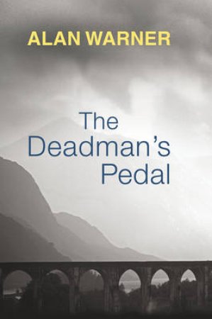 The Deadman's Pedal by Alan Warner