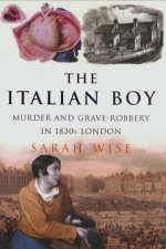 The Italian Boy Murder And Grave Robbery In 1830s London