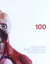 100 The Work That Changed British Art
