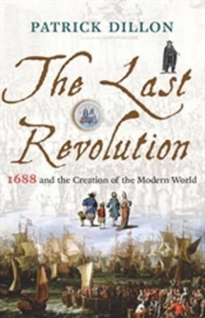 The Last Revolution by Patrick Dillon