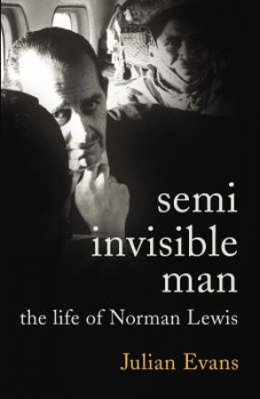 The Semi-Invisible Man by Julian Evans