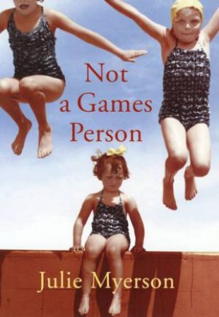 Not A Games Person by Julie Myerson