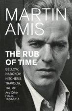 The Rub of Time Bellow Nabokov Hitchens Travolta Trump Essays and Reportage 19862016