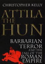 Attila The Hun And The Fall Of Rome