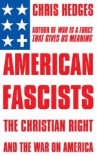 American Fascists The Christian Right And The War On America