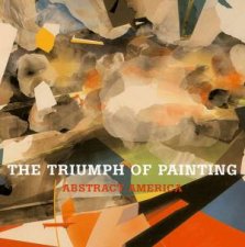 Abstract America The Triumph Of Painting