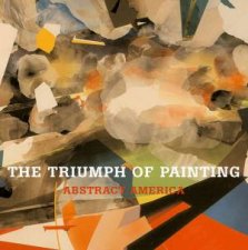 Abstract America The Triumph Of Painting
