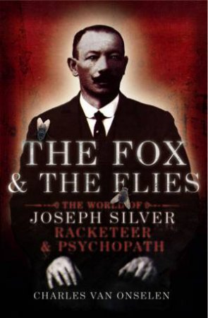 The Fox And The Flies by Charles Onselen