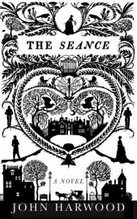 The Seance by John Harwood