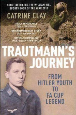 Trautmann's Journey by Catrine Clay
