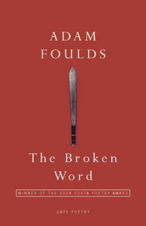 The Broken Word by Adam Foulds
