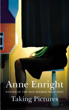 Taking Pictures by Anne Enright