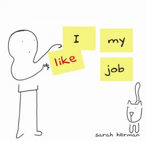 I Like My Job by Sarah Herman