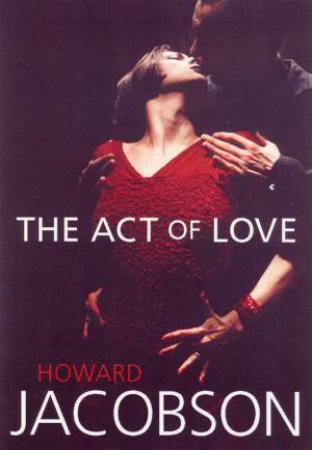 Act Of Love by Howard Jacobson