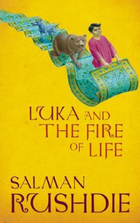 Luka And The Fire Of Life by Salman Rushdie