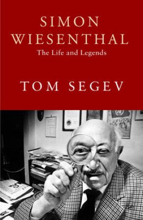 Simon Wiesenthal by Tom Segev